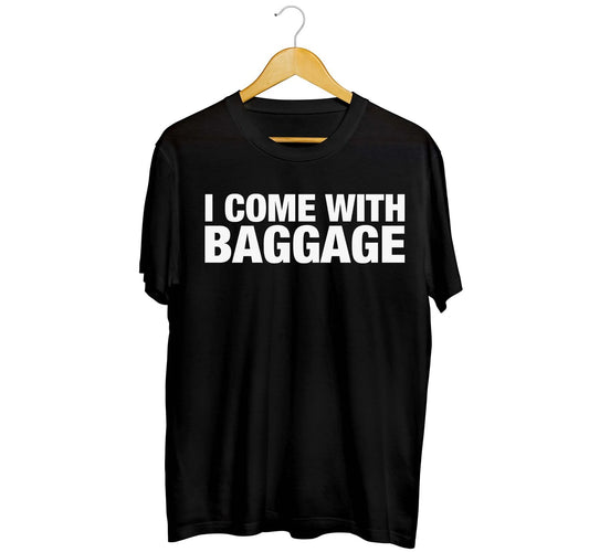I Come With Baggage